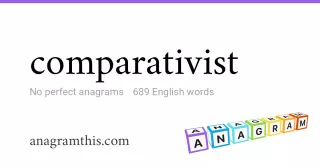 comparativist - 689 English anagrams