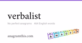 verbalist - 464 English anagrams