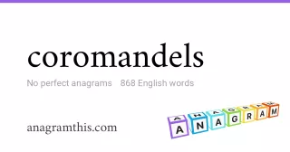 coromandels - 868 English anagrams