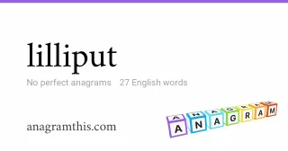 lilliput - 27 English anagrams