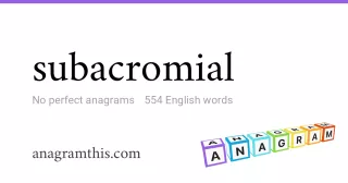 subacromial - 554 English anagrams