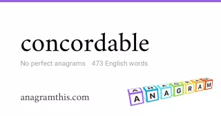 concordable - 473 English anagrams