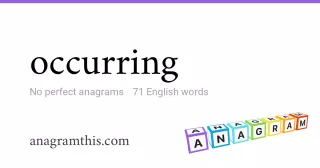 occurring - 71 English anagrams