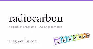 radiocarbon - 266 English anagrams