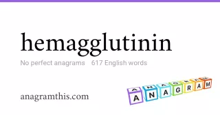 hemagglutinin - 617 English anagrams