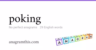 poking - 29 English anagrams