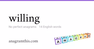 willing - 14 English anagrams