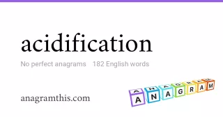 acidification - 182 English anagrams