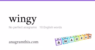 wingy - 10 English anagrams