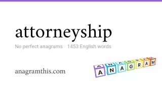 attorneyship - 1,453 English anagrams