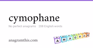 cymophane - 208 English anagrams