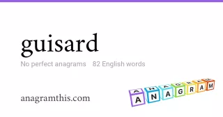 guisard - 82 English anagrams