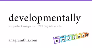 developmentally - 741 English anagrams