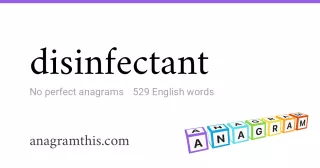 disinfectant - 529 English anagrams