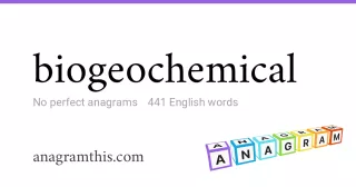 biogeochemical - 441 English anagrams