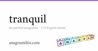 tranquil - 112 English anagrams