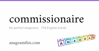 commissionaire - 754 English anagrams