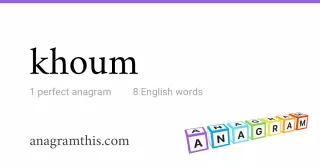 khoum - 8 English anagrams