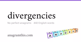 divergencies - 440 English anagrams