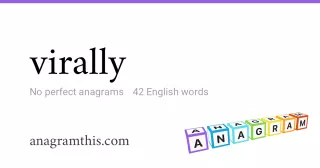 virally - 42 English anagrams