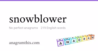 snowblower - 219 English anagrams