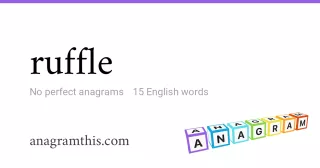 ruffle - 15 English anagrams