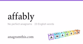 affably - 23 English anagrams