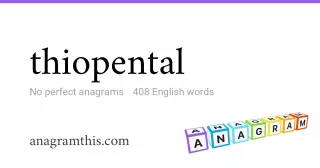 thiopental - 408 English anagrams