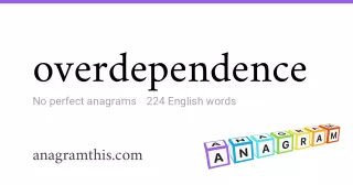 overdependence - 224 English anagrams