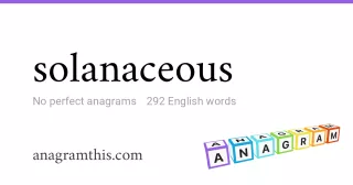 solanaceous - 292 English anagrams