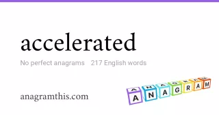 accelerated - 217 English anagrams