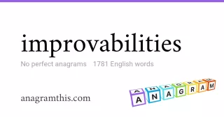 improvabilities - 1,781 English anagrams