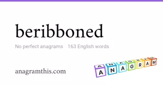 beribboned - 163 English anagrams