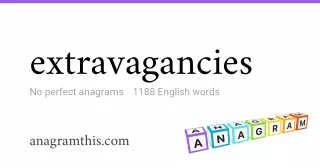 extravagancies - 1,188 English anagrams