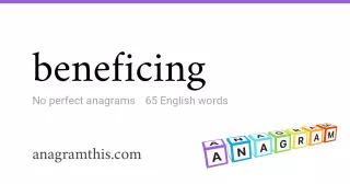 beneficing - 65 English anagrams