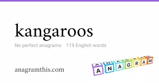 kangaroos - 119 English anagrams