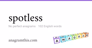 spotless - 102 English anagrams