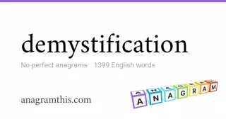 demystification - 1,399 English anagrams