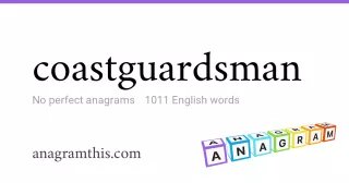 coastguardsman - 1,011 English anagrams