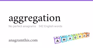 aggregation - 342 English anagrams