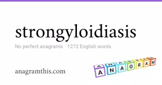 strongyloidiasis - 1,272 English anagrams