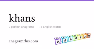 khans - 16 English anagrams