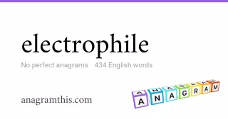 electrophile - 434 English anagrams