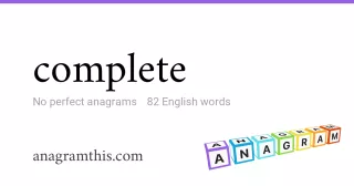 complete - 82 English anagrams