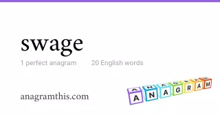 swage - 20 English anagrams