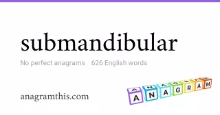 submandibular - 626 English anagrams