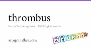 thrombus - 166 English anagrams