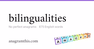 bilingualities - 875 English anagrams