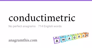 conductimetric - 714 English anagrams