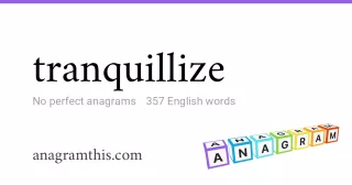 tranquillize - 357 English anagrams